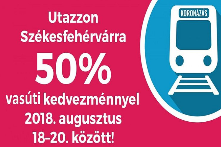 Félárú vonatjeggyel lehet Fehérvárra utazni a Királyi Napok záró hétvégéjén